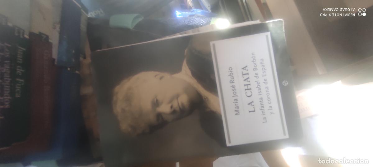 Libros de segunda mano: LA CHATA / LA INFANTA ISABEL DE BORB&Oacute;N Y LA CORONA DE ESPA&Ntilde;A/ M&ordf; JOS&Eacute; RUBIO/ LA ESFERA DE LOS LIBRO