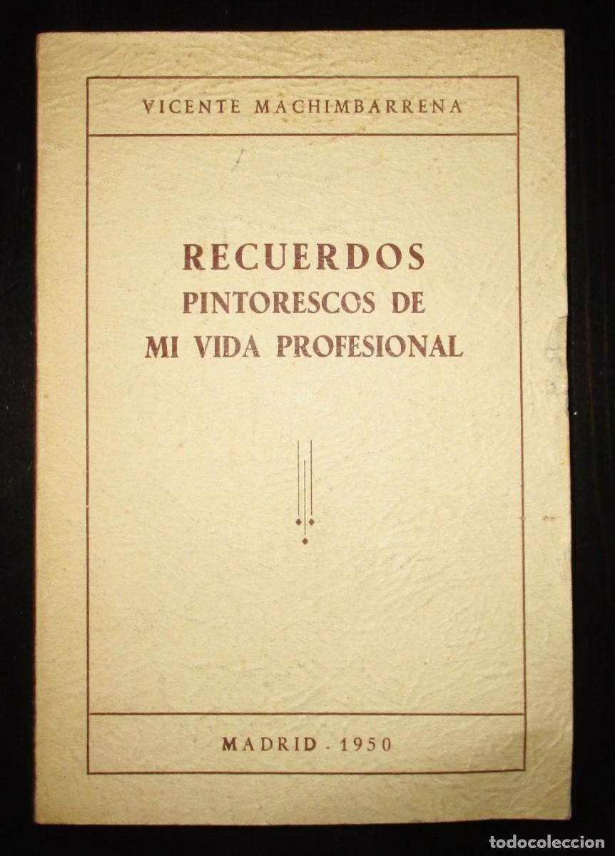 Livres d'occasion: VICENTE MACHIMBARRENA. RECUERDOS PINTORESCOS DE MI VIDA PROFESIONAL. EDIC. NUMERADA NO VENAL. 1950.