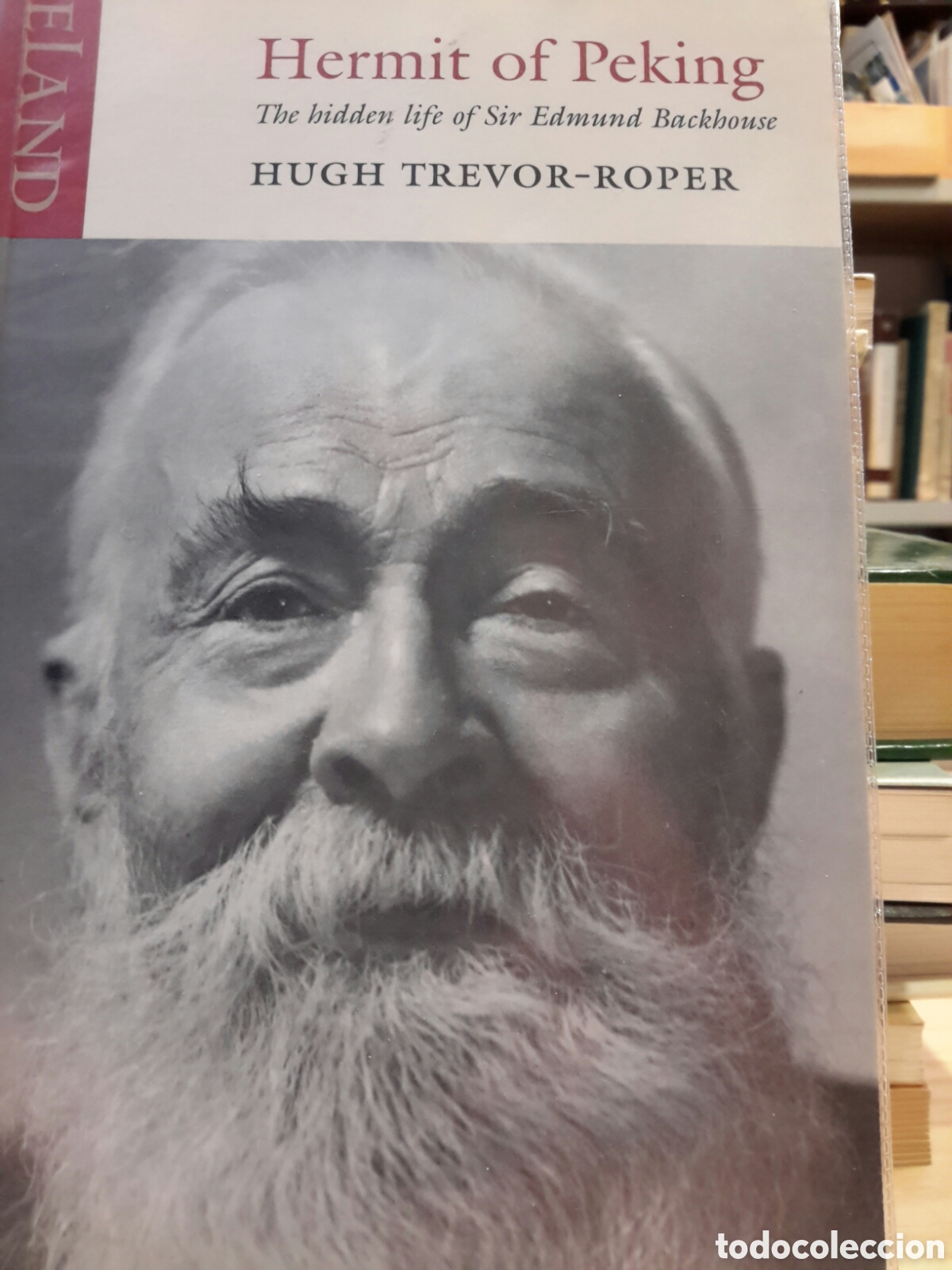 Libri di seconda mano: Hugh Trevor-Roper. Hermit of Peking. The Hidden Truth of Sir Edmund Backhouse