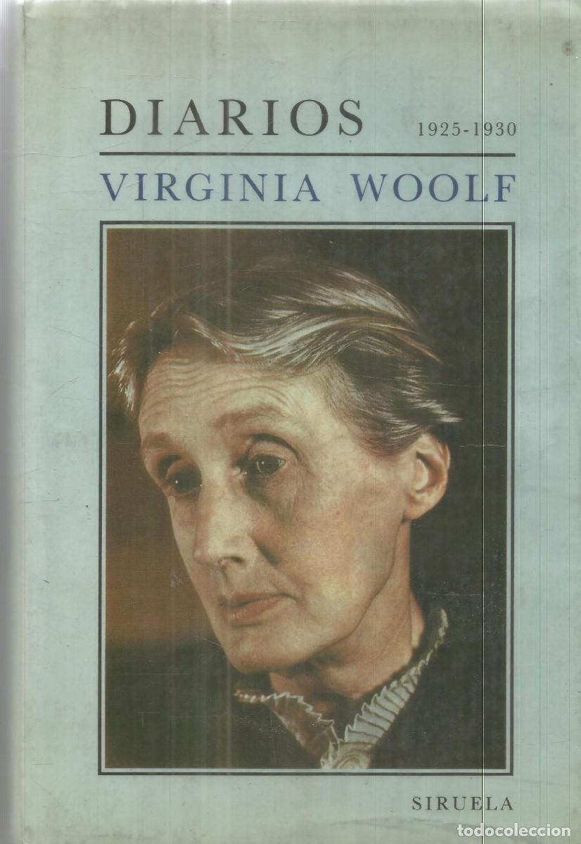 Libros de segunda mano: VIRGINIA WOOLF. DIARIOS 1925-1930. SIRUELA. PRIMERA EDICION