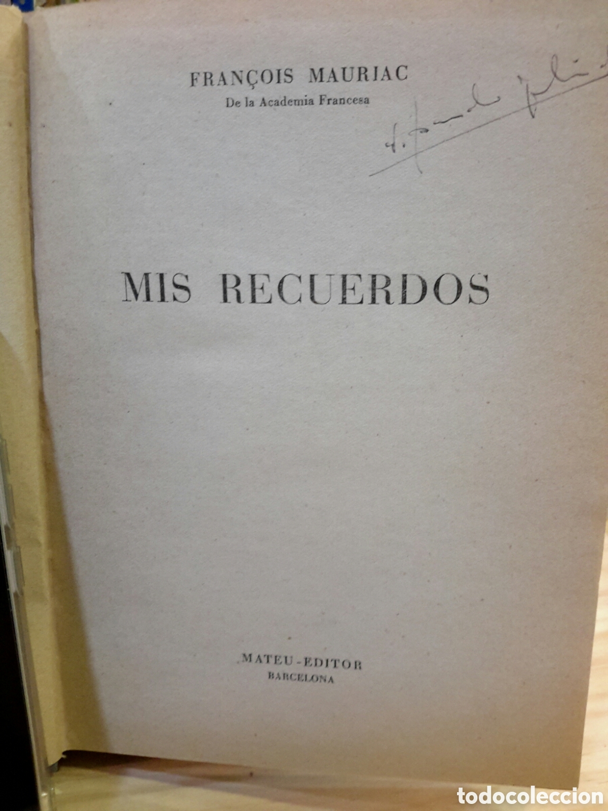 Libri di seconda mano: Fran&ccedil;ois Mauriac. Mis Recuerdos