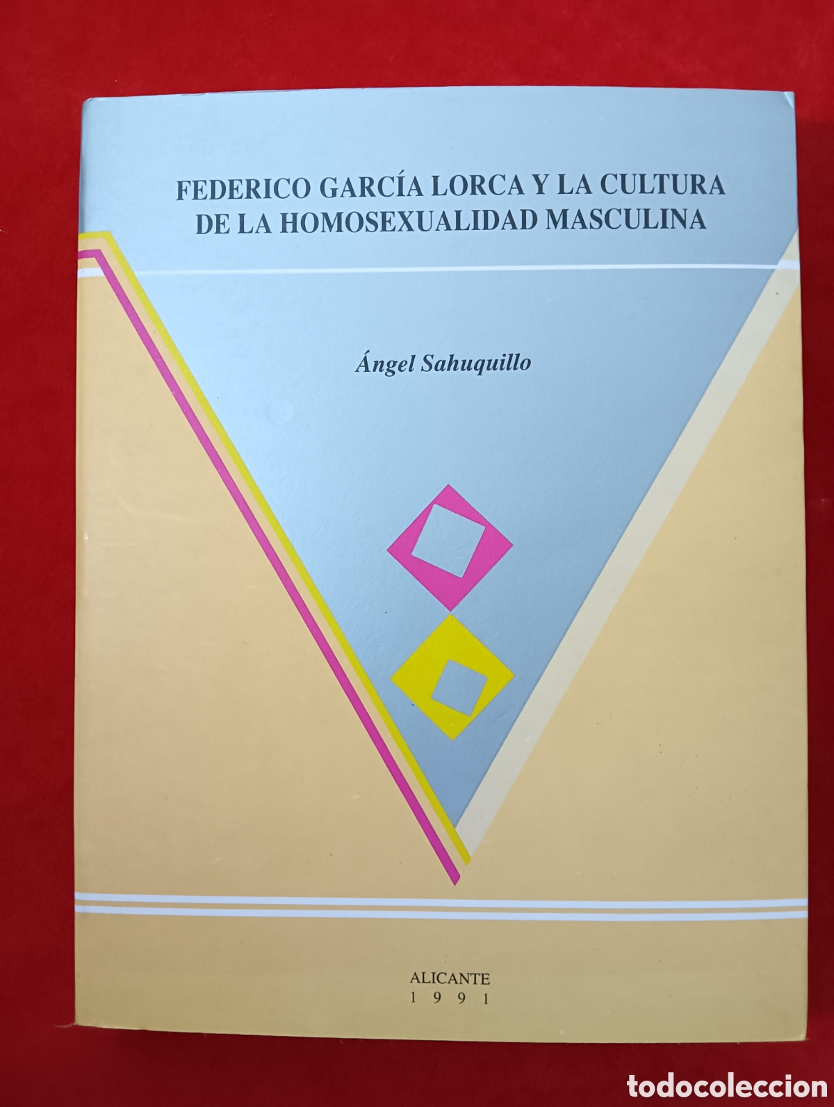 Libros de segunda mano: FEDERICO GARC&Iacute;A LORCA Y LA CULTURA DE LA HOMOSEXUALIDAD MASCULINA, SAHUQUILLO