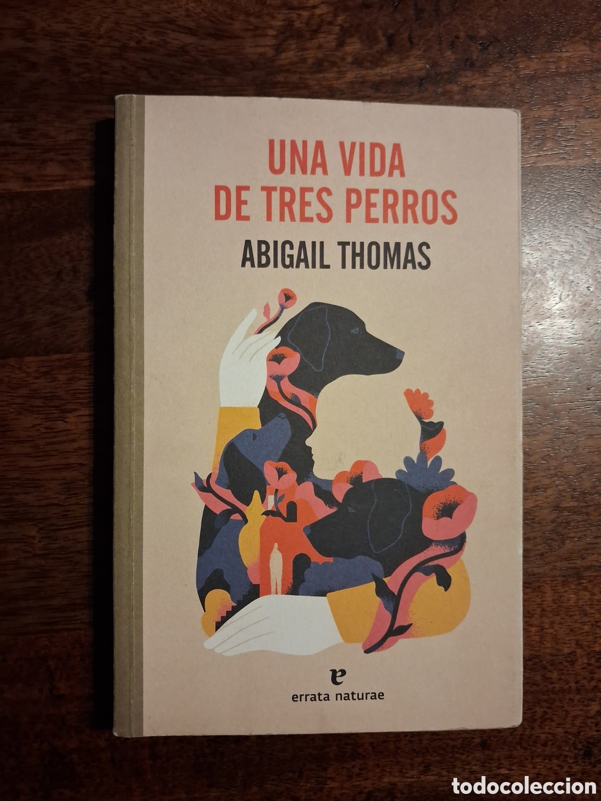 Libros de segunda mano: Una vida de tres perros, Abigail Thomas
