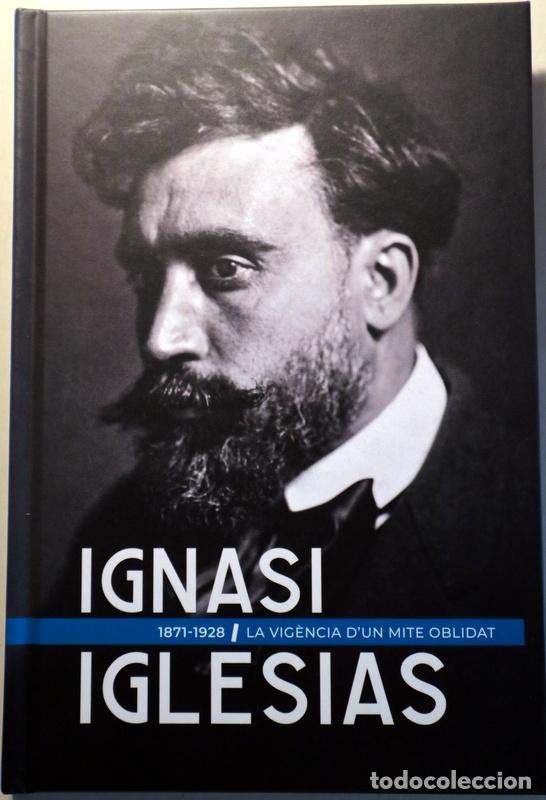 Libros de segunda mano: Iglesias, Ignasi - IGNASI IGLESIAS. La vig&egrave;ncia d'un mite oblidat - Barcelona 2022 - Il&middot;lustrat