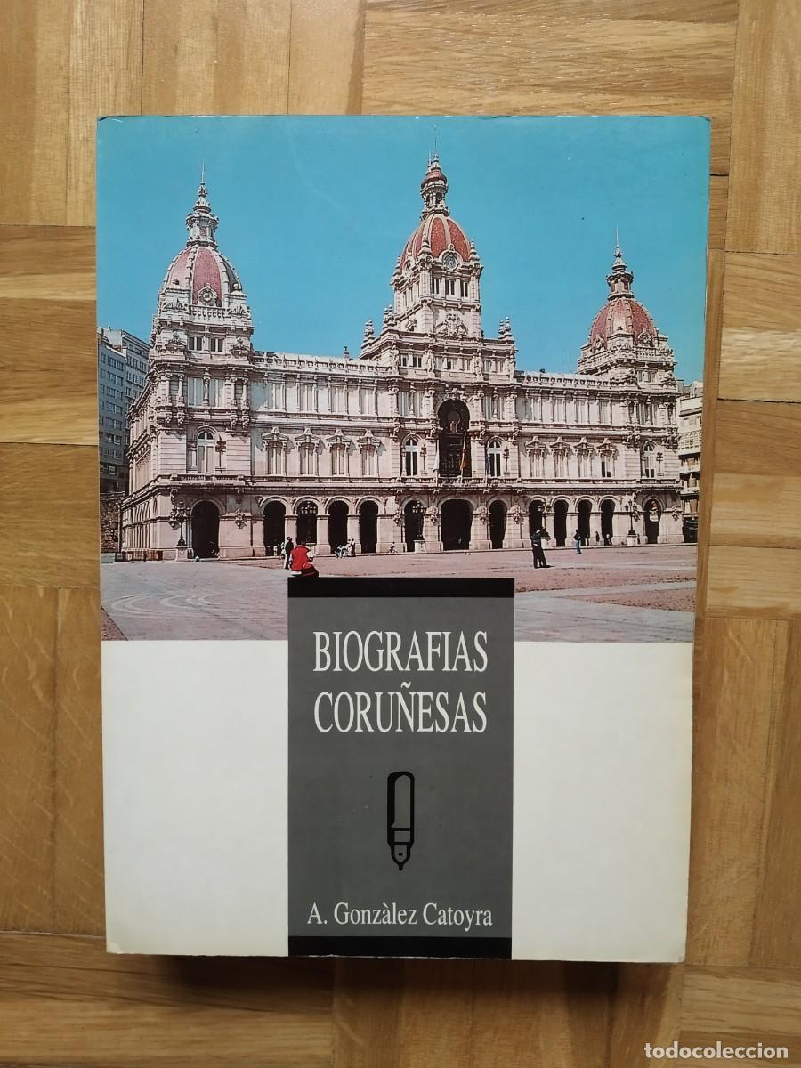 Libri di seconda mano: LIBRO BIOGRAFIAS CORU&Ntilde;ESAS ALFONSO GONZALEZ CATOYRA VER FOTOS