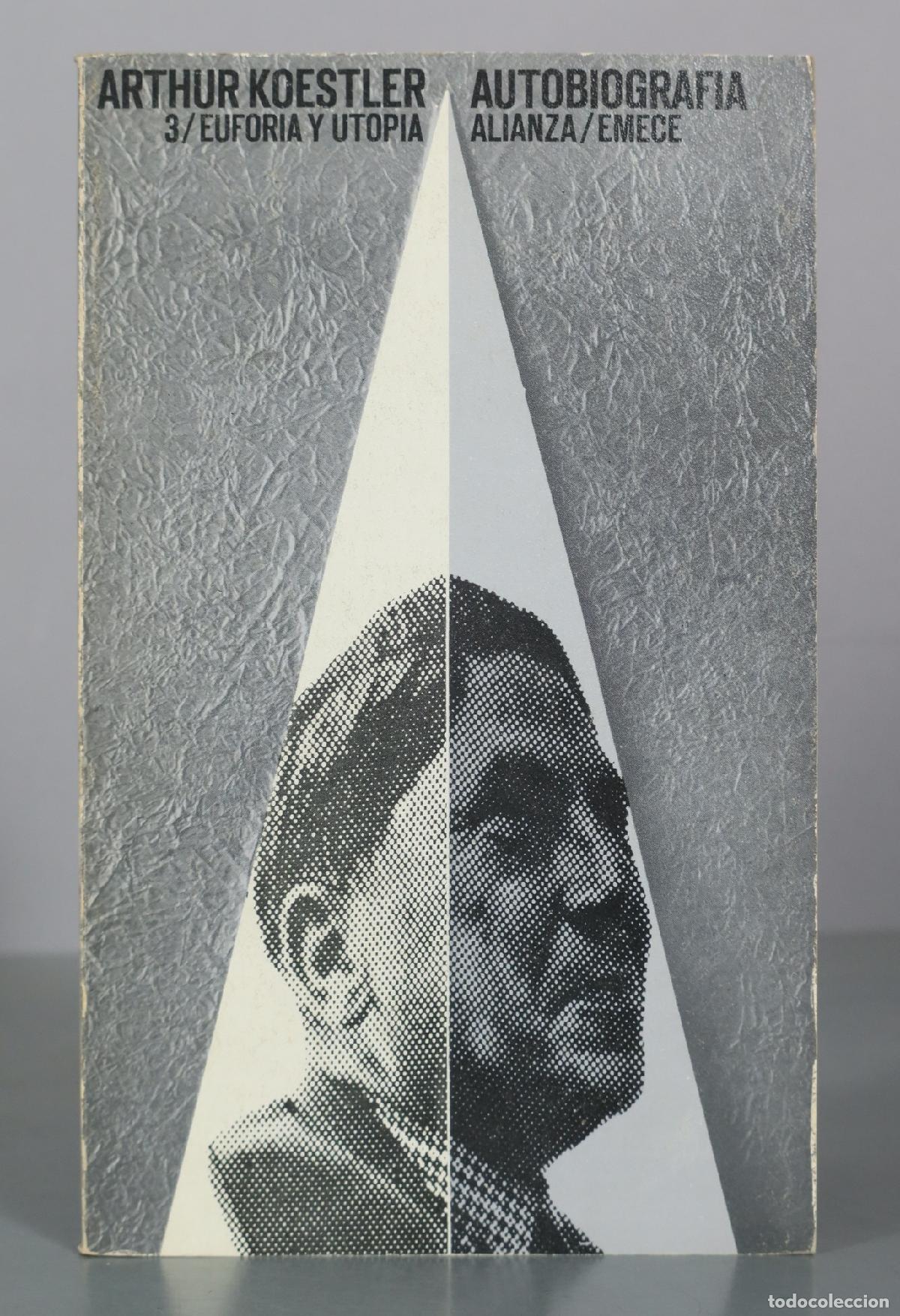Libros de segunda mano: Euforia y utopia - Arthur Koestler - Alianza Editorial - Emec&eacute; Editores