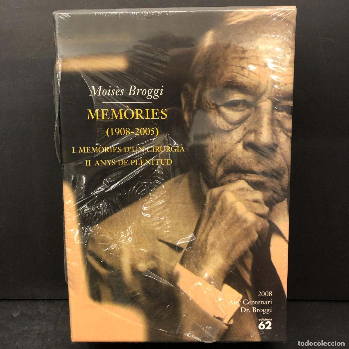 Libros de segunda mano: MOIS&Egrave;S BROGGI - MEM&Ograve;RIES (1908-2005) - MEM&Ograve;RIES D'UN CIRURGI&Agrave; + ANYS DE PLENITUD - PRECINTAT / 1478