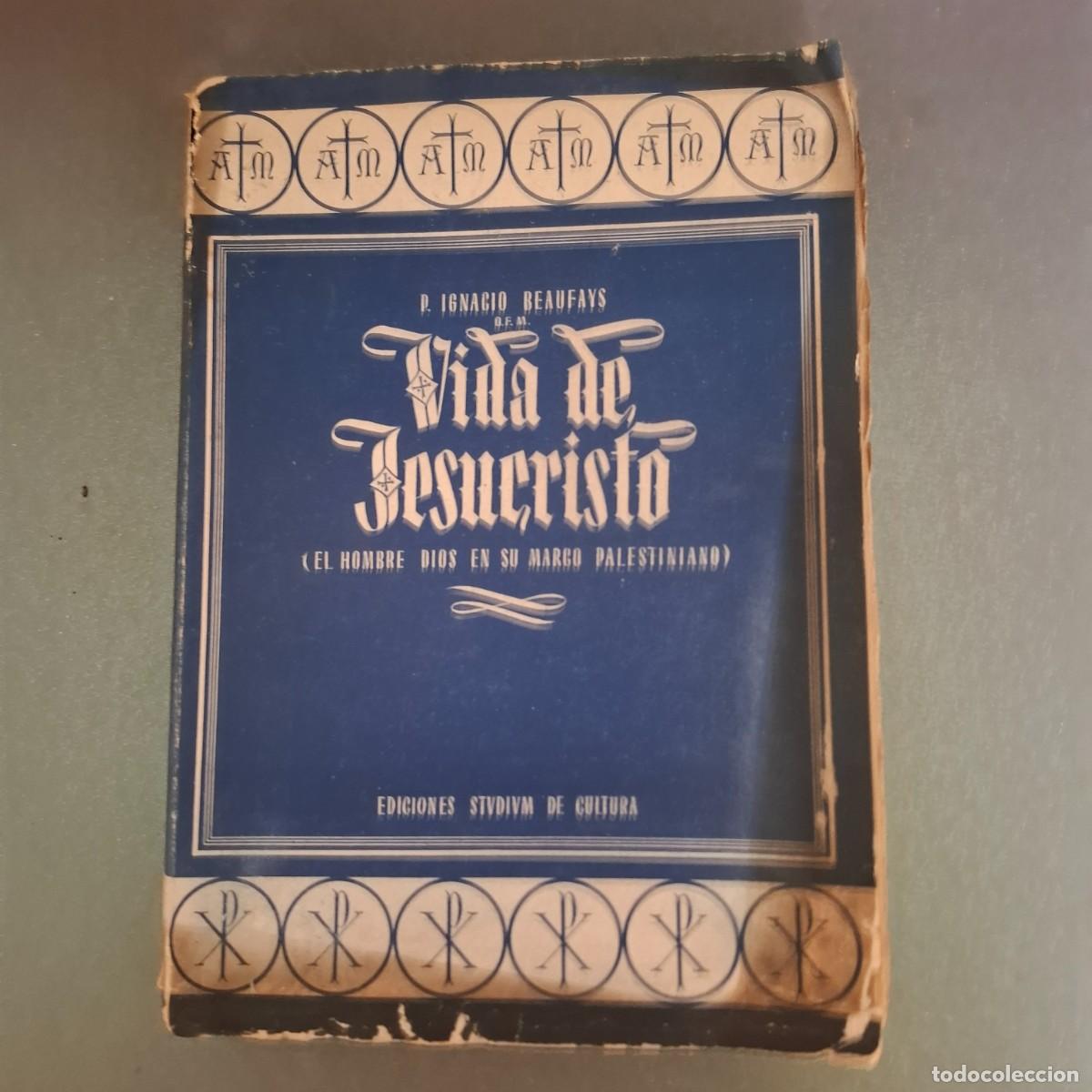 Livres d'occasion: Vida de Jesucristo - Ignacio Beaufays - 1940 - contiene ex libris