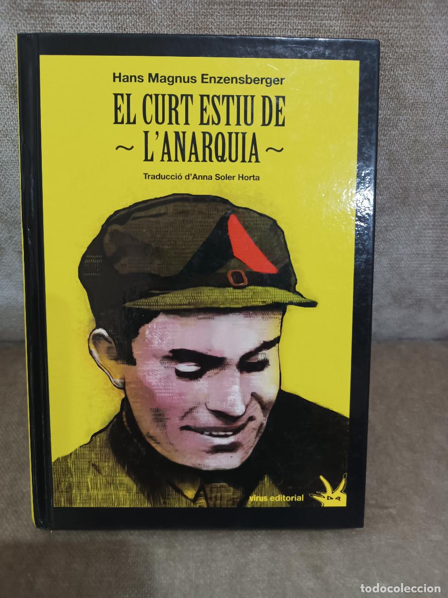 Libros de segunda mano: HANS MAGNUS ENZENSBERGER - EL CURT ESTIU DE L'ANARQUIA. DURRUTI - VIRUS ED., 2014 - EN CATAL&Agrave; - BO -