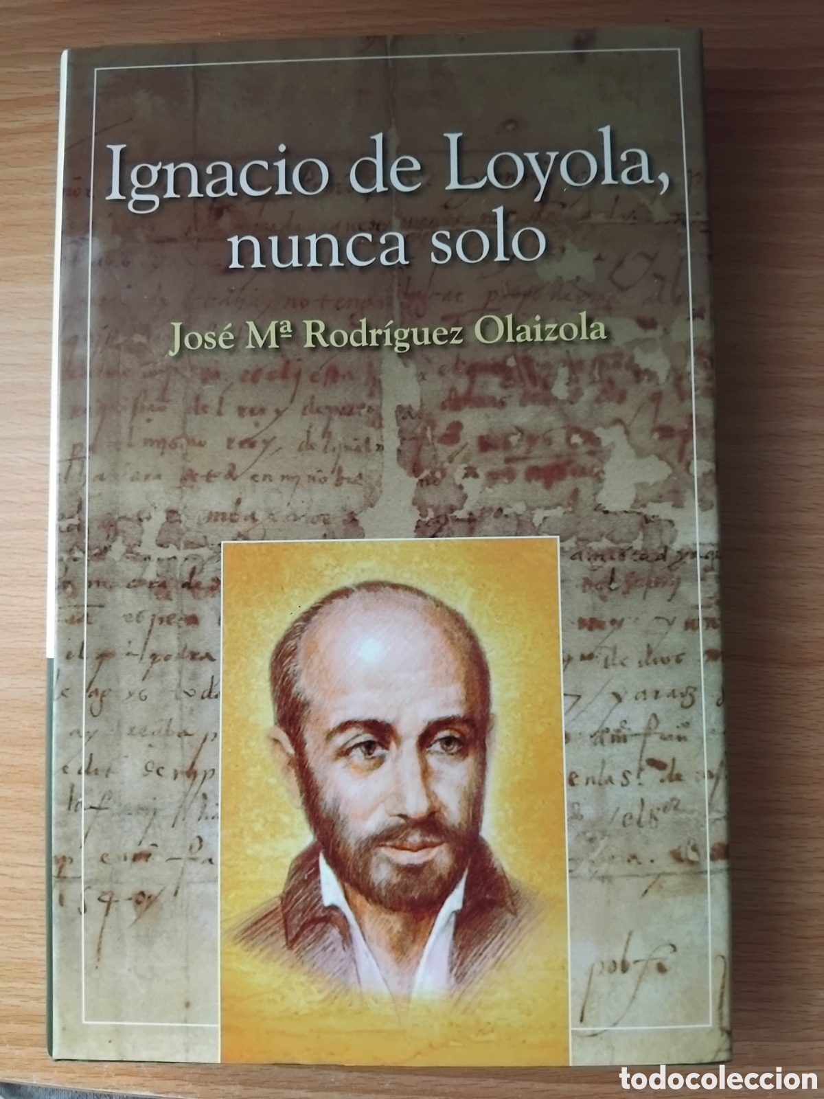 Libros de segunda mano: Ignacio de Loyola,nunca solo;Jose M&ordf; Rodr&iacute;guez Olaizola;San Pablo;2006