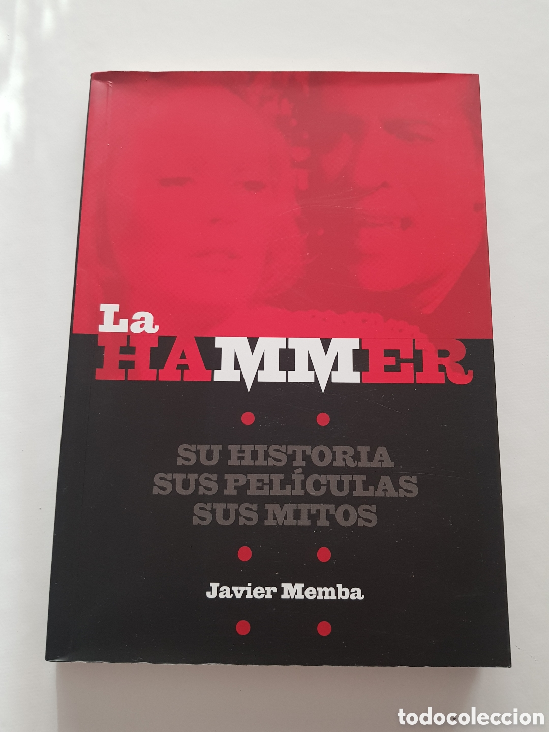 Libros de segunda mano: LIBRO LA HAMMER SU HISTORIA SUS PELICULAS SUS MITOS. Javier memba