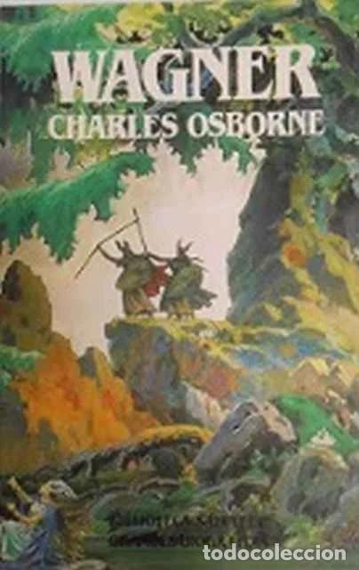 Libros de segunda mano: Wagner - Charles Osborne