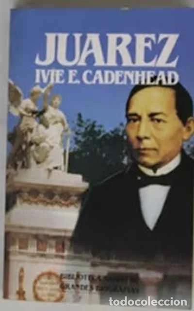 Libros de segunda mano: Juarez - Ivie E. Cadenhead