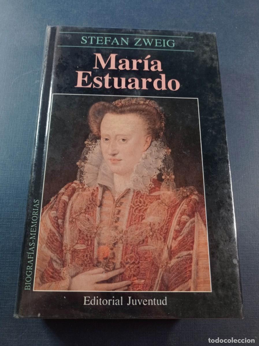Libros de segunda mano: MAR&Iacute;A ESTUARDO. STEFAN ZWEIG. TRADUCE JOS&Eacute; FERN&Aacute;NDEZ. GRANDES BIOGRAF&Iacute;AS. JUVENTUD, 1992. VER +++