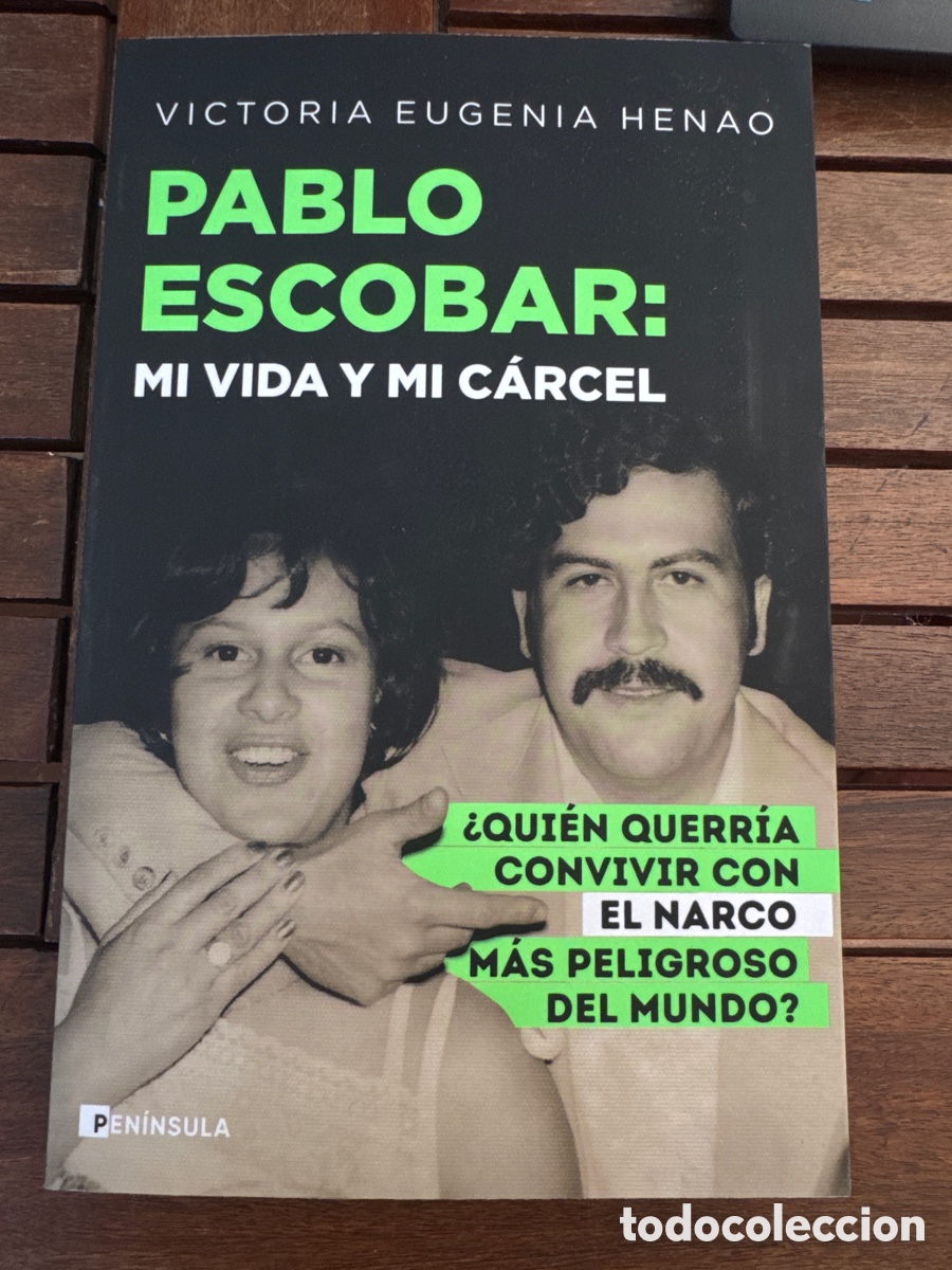 Libros de segunda mano: Pablo Escobar: mi vida y mi c&aacute;rcel Victoria Eugenia Henao PENINSULA 03 / 2026