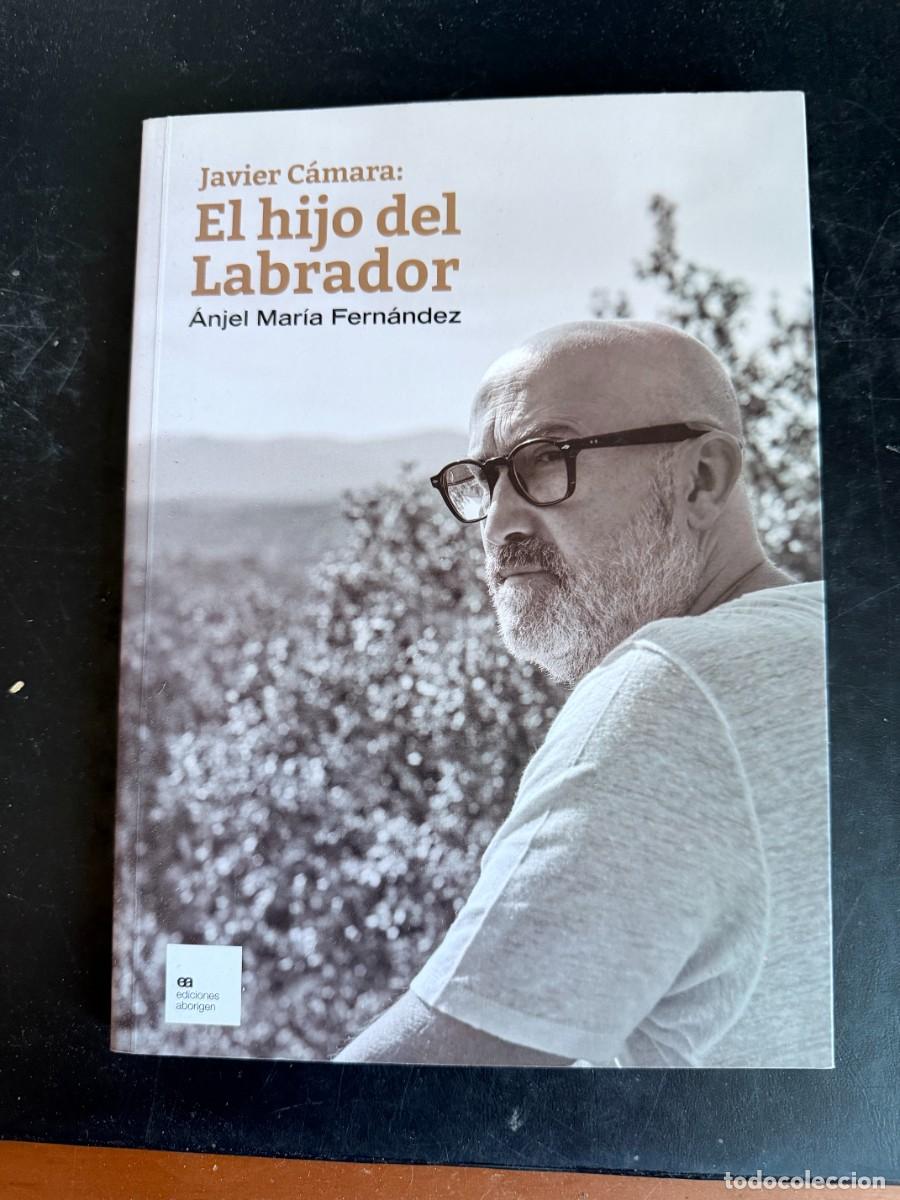 Libros de segunda mano: JAVIER CAMARA: EL HIJO DEL LABRADOR