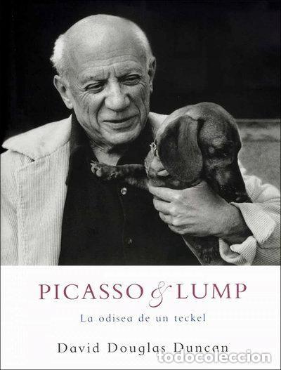 Libros de segunda mano: Picasso & Lump, la odisea de un teckel. David Douglas Duncan