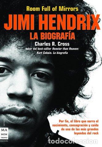 Libros de segunda mano: Jimi Hendrix, La Biograf&iacute;a - Charles C. Cross - Ediciones Robinbook - M&uacute;sica