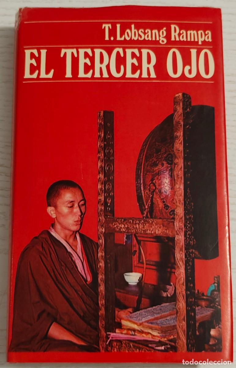 Libros de segunda mano: EL TERCER OJO: AUTOBIOGRAF&Iacute;A DE UN LAMA TIBETANO POR T. LOBSANG RAMPA - 272 P&Aacute;GINAS