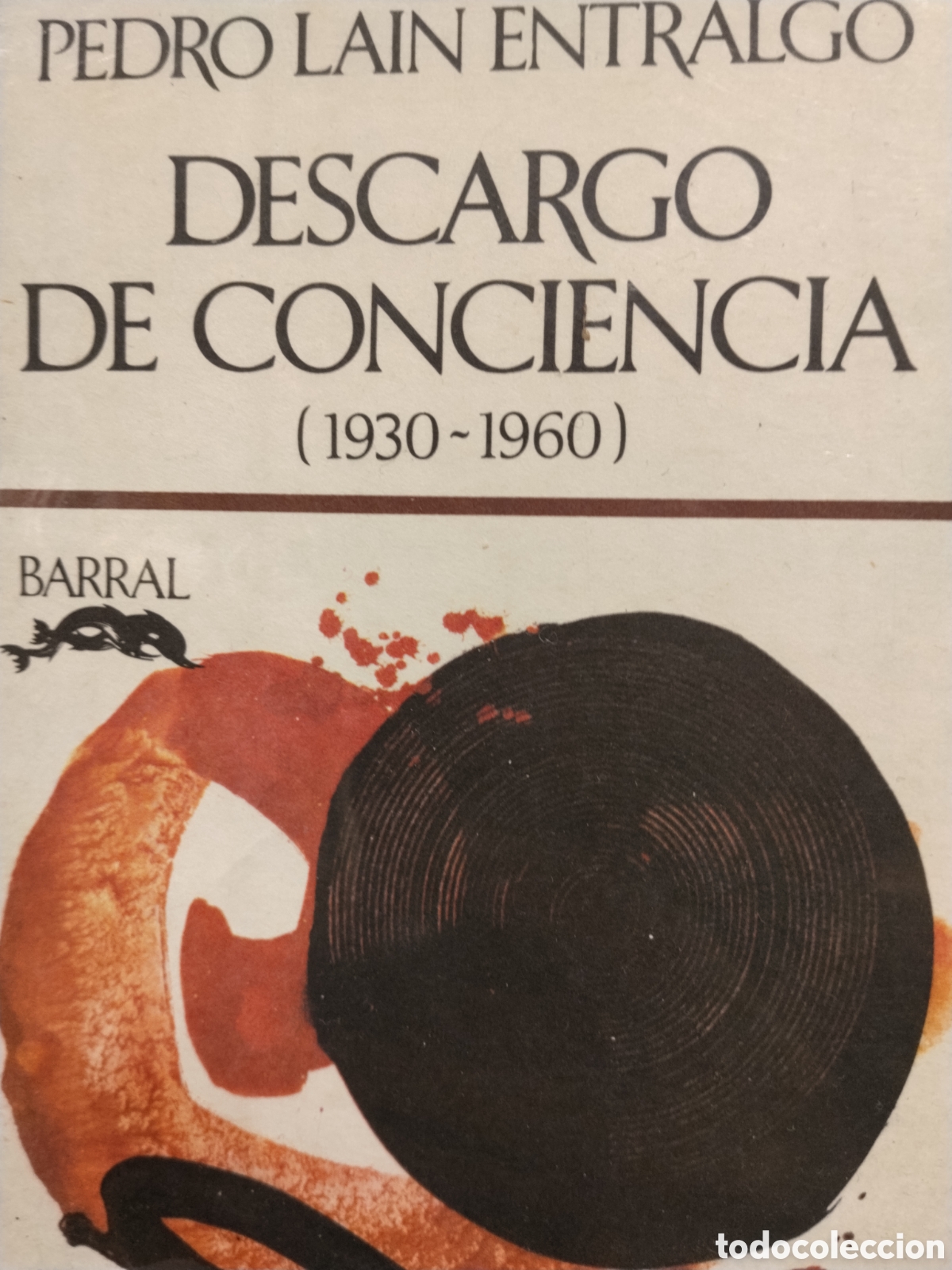 Livres d'occasion: Pedro La&iacute;n Entralgo. Descargo de conciencia (1930-1960)