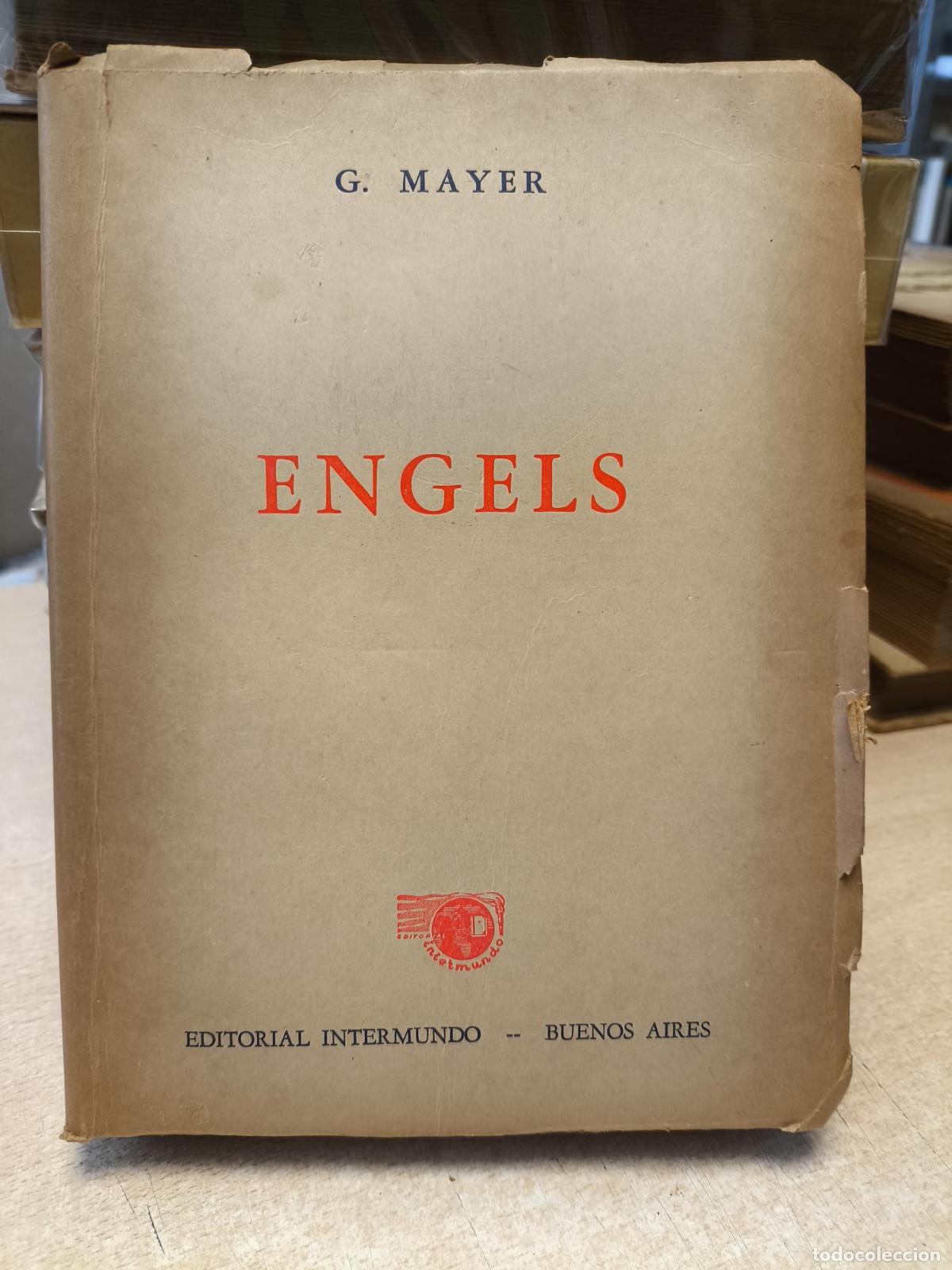 Libros de segunda mano: G. MAYER - ENGELS - ED. INTERMUNDO 1946 - G. MAYER