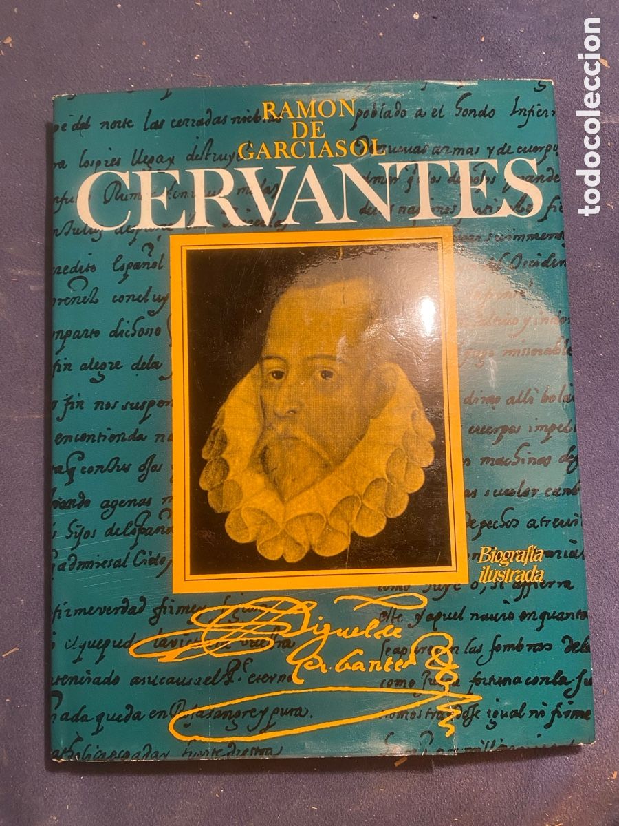 Libros de segunda mano: RAMON DE GARCIASOL: - CERVANTES. BIOGRAF&Iacute;A ILUSTRADA - (1972)