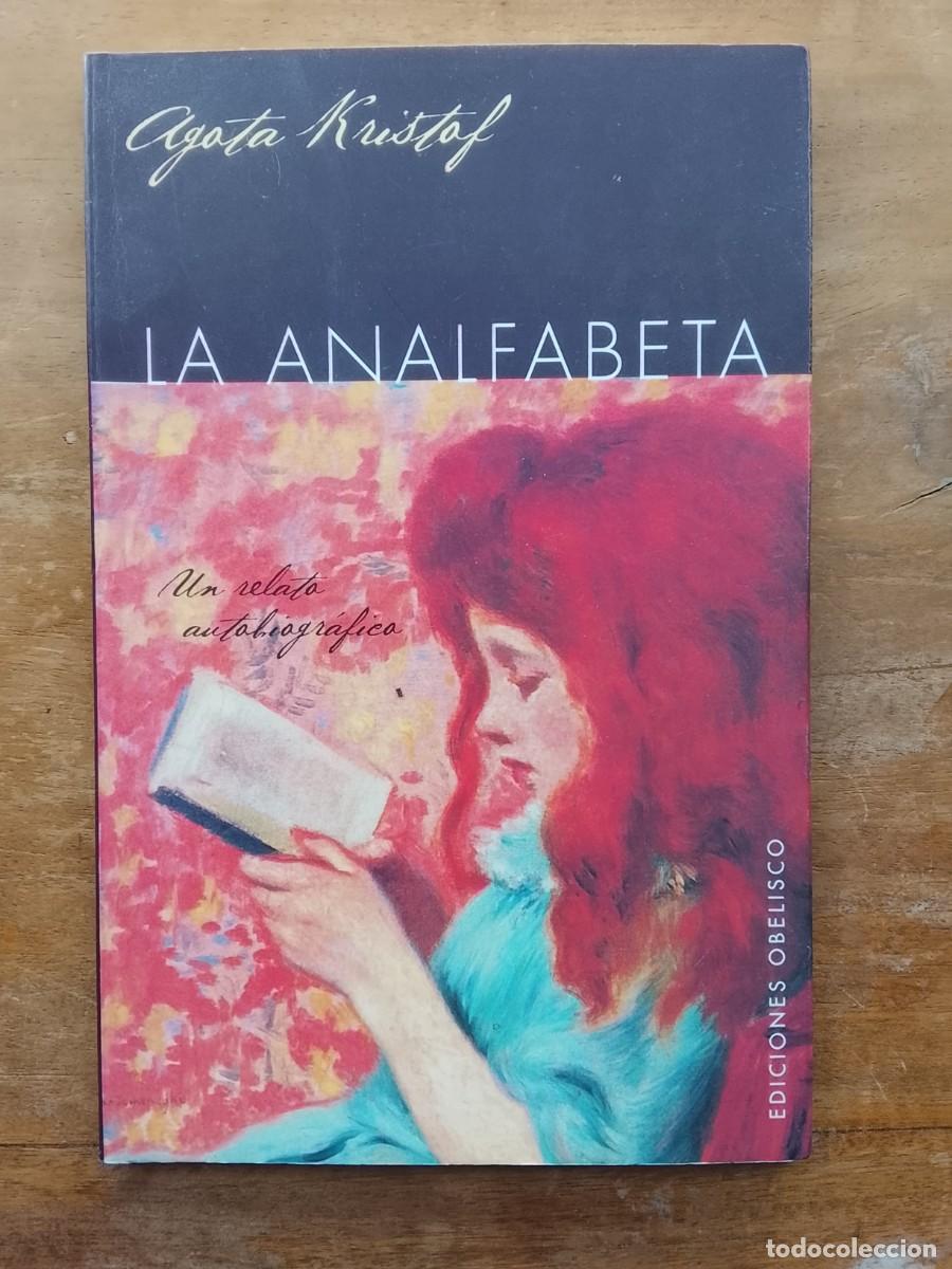 Libros de segunda mano: La analfabeta, &Aacute;gata Kristof
