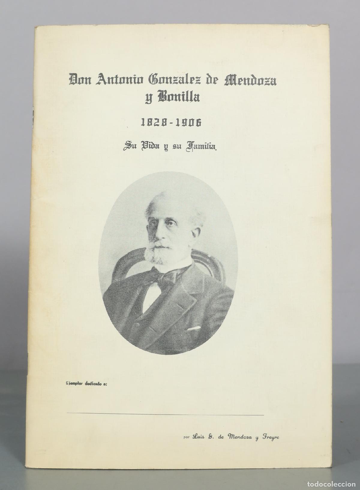 Libros de segunda mano: Don Antonio Gonzalez de Mendoza y Bonilla - Su Vida y su Familia - Luis G. de Mendoza y Freyre