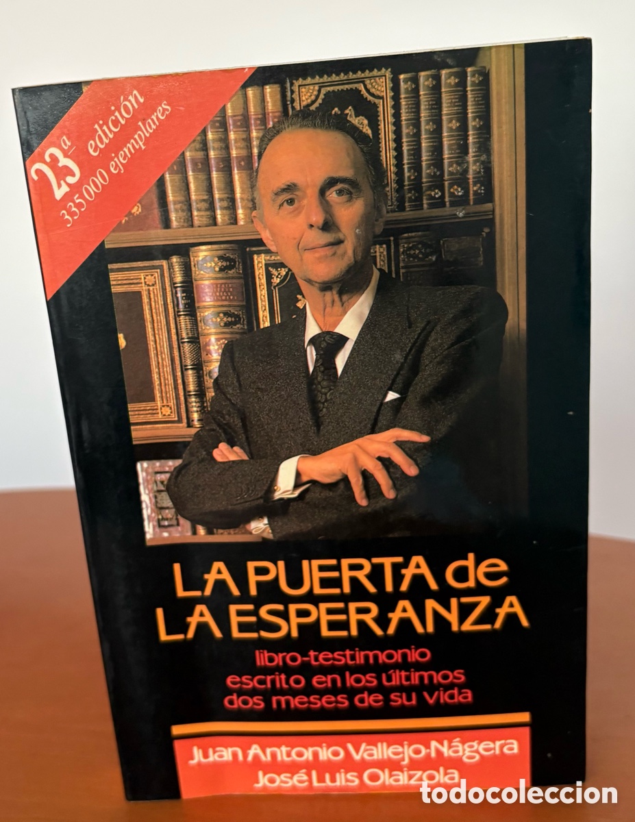 Libros de segunda mano: La puerta de la esperanza de Juan Antonio Vallejo-N&aacute;gera con Jos&eacute; Luis Olaizola