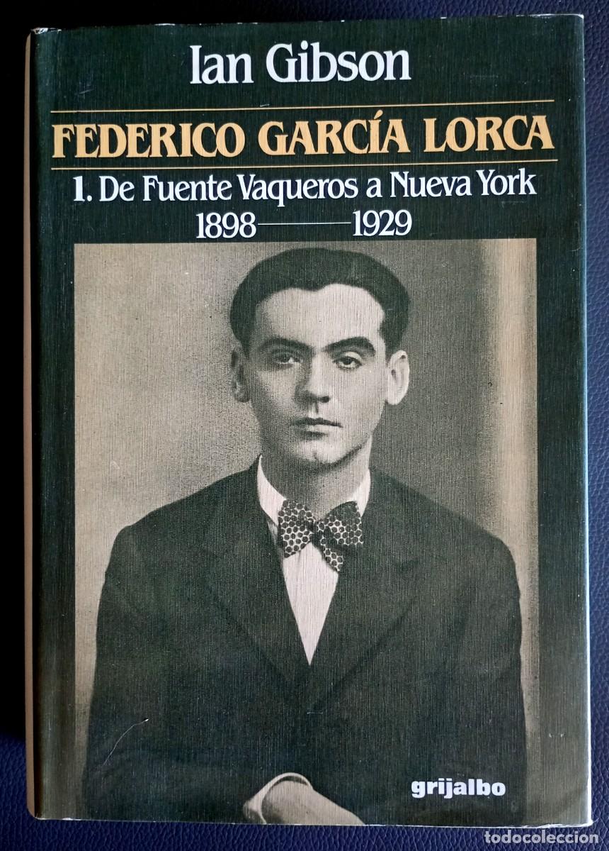 Libros de segunda mano: Ian Gibson . Federico Garc&iacute;a Lorca, 1. De Fuentevaqueros a Nueva York. 1898-1929