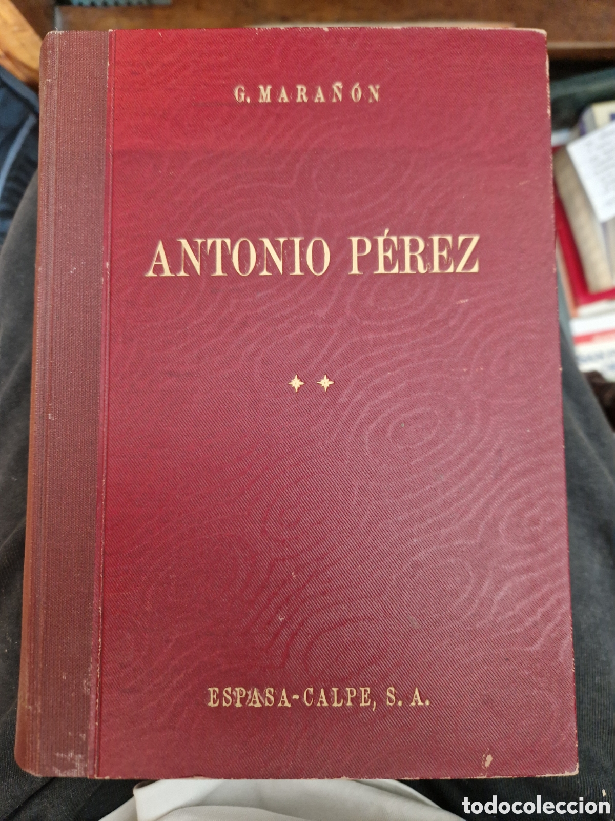 Second hand books: MARA&Ntilde;&Oacute;N, Gregorio Antonio P&eacute;rez: (El hombre, el drama, la &eacute;poca): [2 vol.]