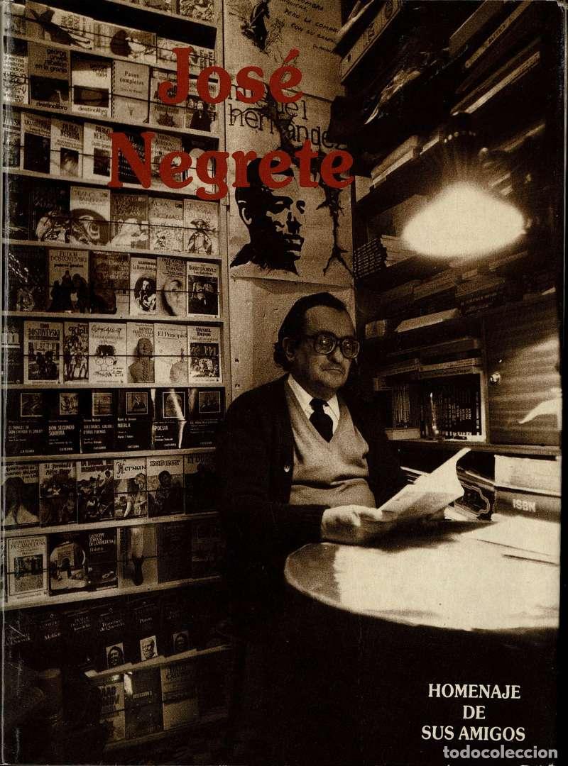 Libros de segunda mano: Jos&eacute; Negrete. Homenaje de sus amigos