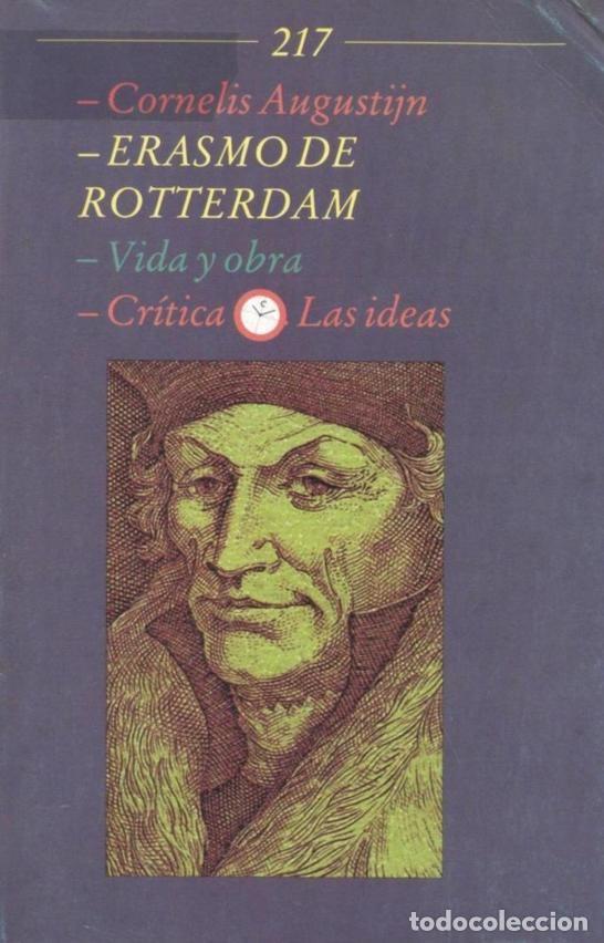 Libros de segunda mano: ERASMO DE ROTTERDAM. VIDA Y OBRA. AUGUSTIJN, CORNELIUS. BI-016