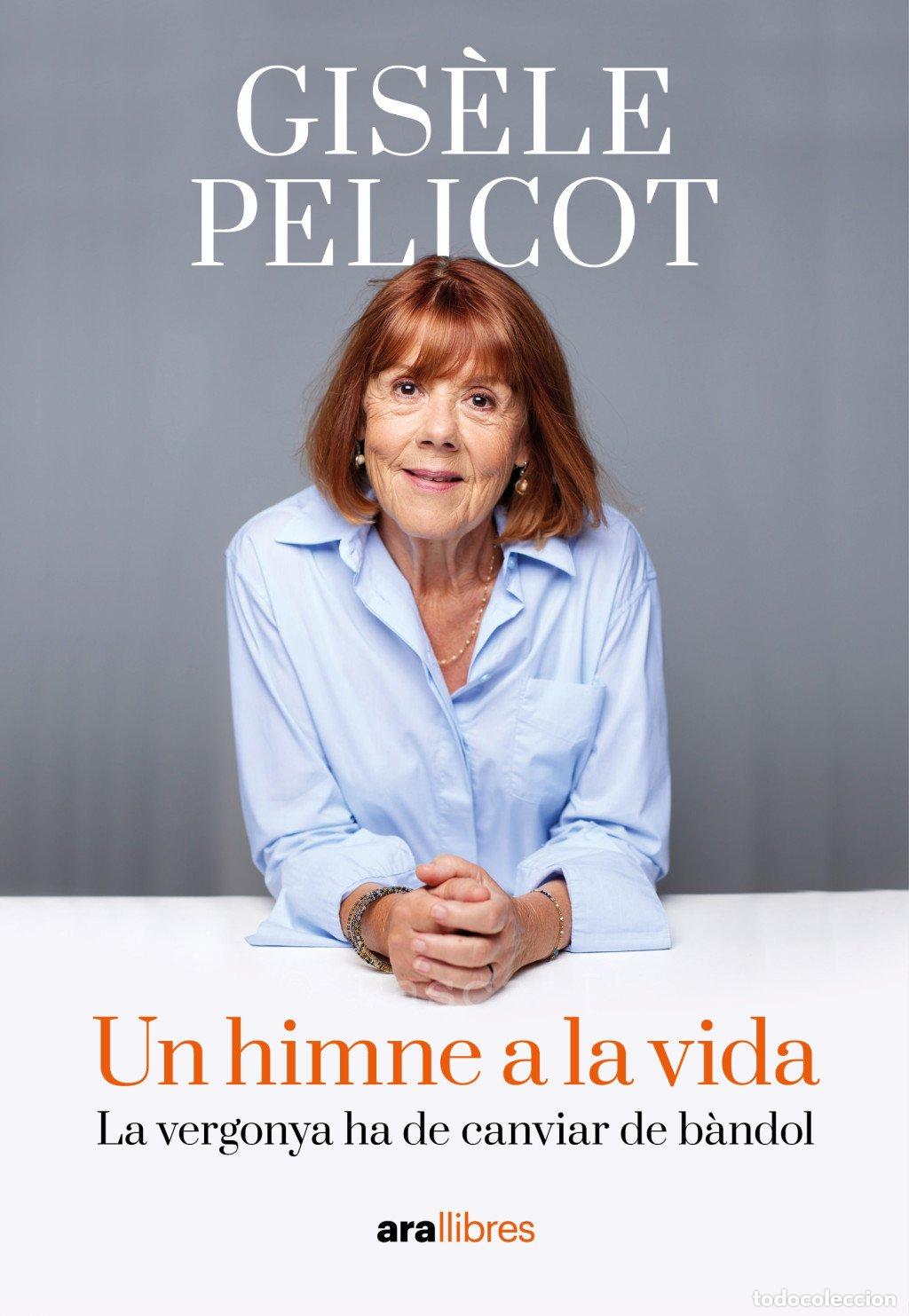 Libros de segunda mano: Un Himne a la Vida: La Vergonya Ha de Canviar de B&agrave;ndol - Gis&egrave;le Pelicot - Ara Llibres - Fondo