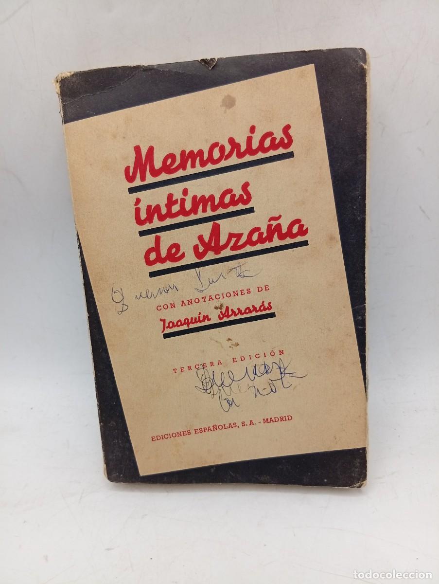 Libros de segunda mano: MEMORIAS INTIMAS DE AZA&Ntilde;A. JOAQUIN ARRARAS. EDICIONES ESPA&Ntilde;OLAS. 1939. PAGS : 330.