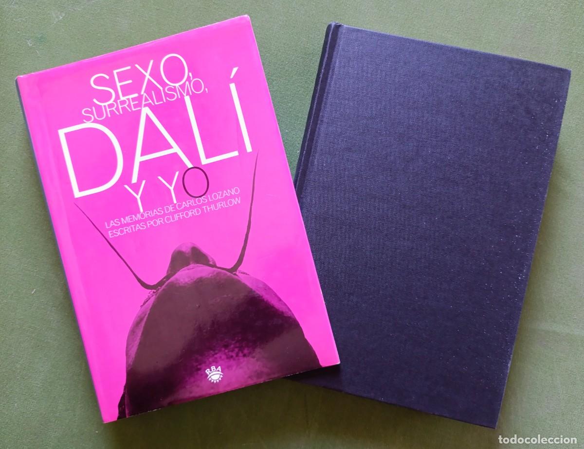 Libros de segunda mano: SEXO, SURREALISMO, DALI Y YO. LAS MEMORIAS DE CARLOS LOZANO, ESCRITAS POR CLIFFORD THURLOW.