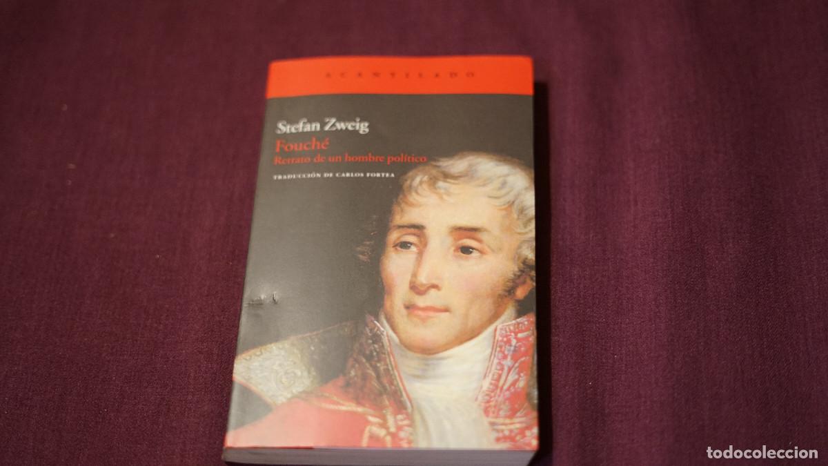 Libros de segunda mano: Stefan Zweig - Fouch&eacute; retrato de un hombre pol&iacute;tico - Acantilado 2013
