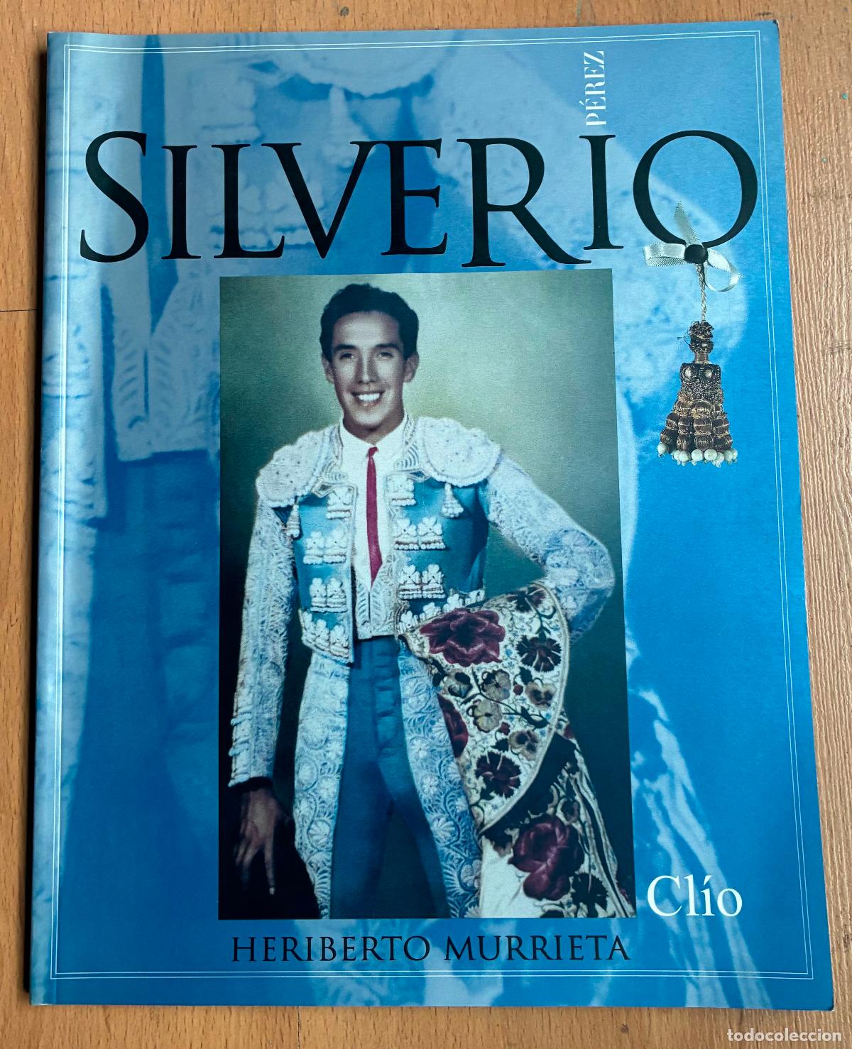 Libros de segunda mano: SILVERIO PEREZ, Heriberto Murrieta , Clio, (Toros)