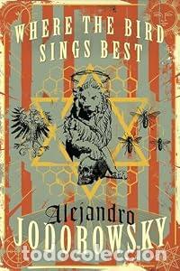 Libros de segunda mano: Where the Bird Sings Best - Jodorowsky, Alejandro