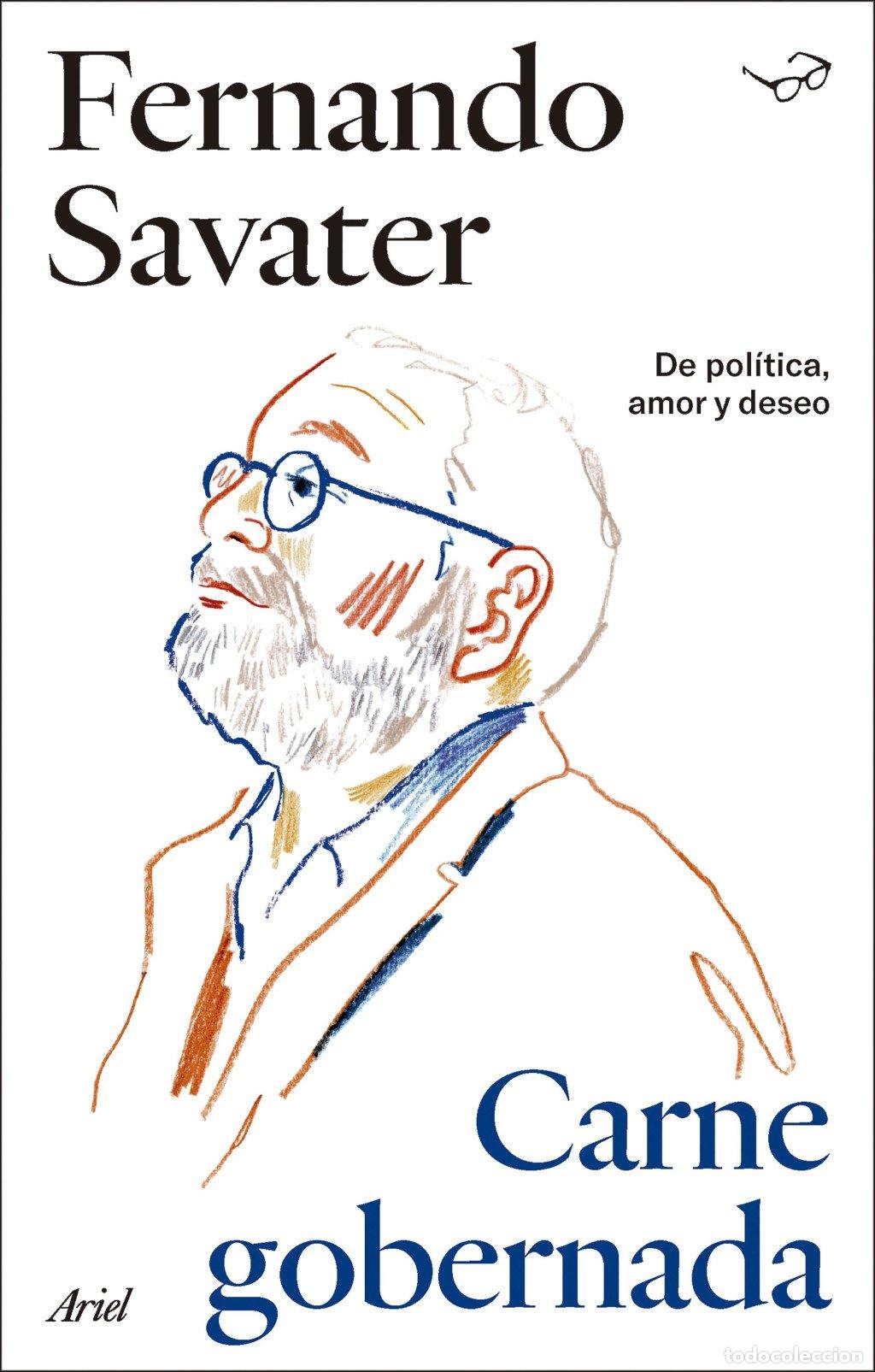 Libros de segunda mano: Carne Gobernada: De Pol&iacute;tica, Amor y Deseo - Fernando Savater - Editorial Ariel - Biblioteca