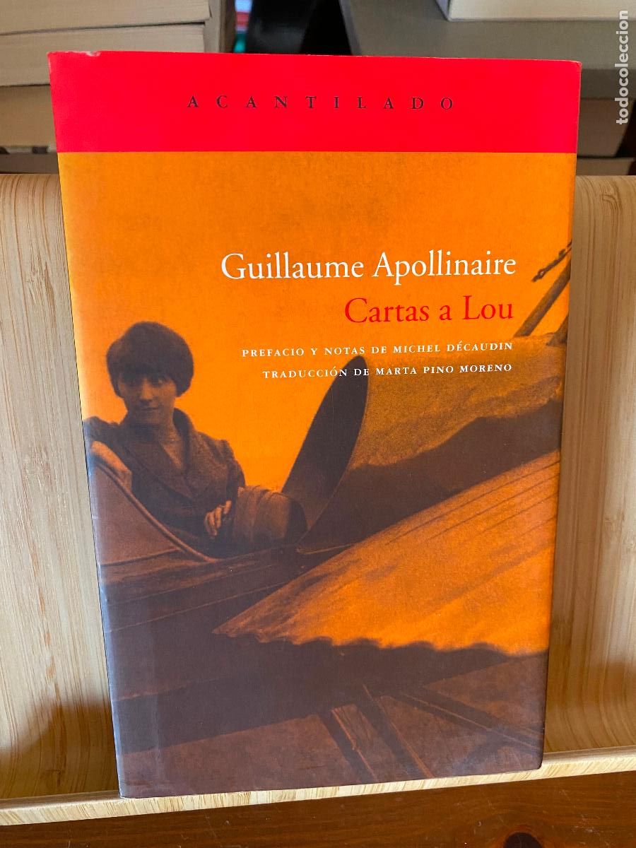 Libros de segunda mano: CARTAS A LOU. GUILLAUME APOLLINAIRE. EDITORIAL ACANTILADO