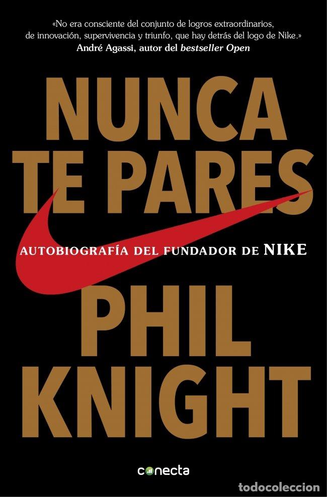 Libros de segunda mano: Nunca te pares: Autobiograf&iacute;a del fundador de Nike - Phil Knight - Conecta