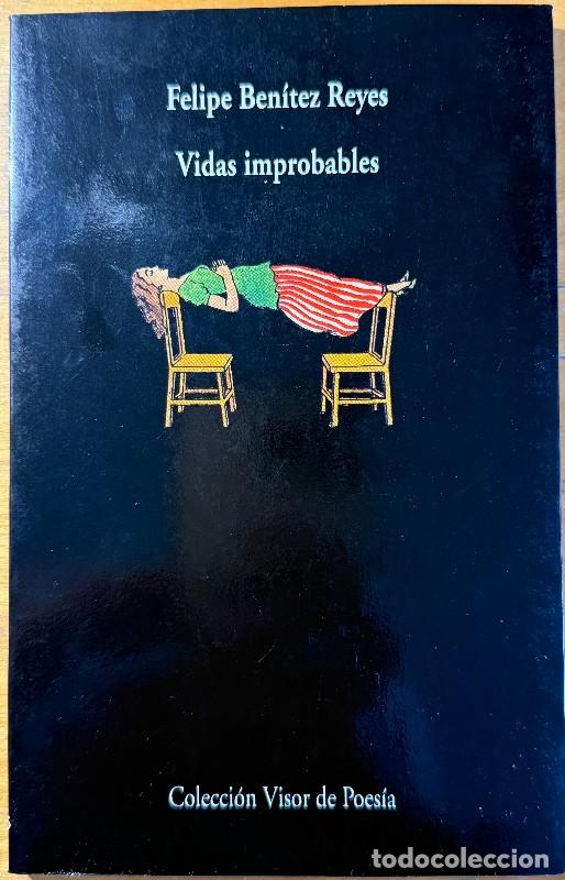Libros de segunda mano: Vidas improbables - Felipe Ben&iacute;tez Reyes - Visor de Poes&iacute;a, 335 - Dedicado a Pere Gimferrer