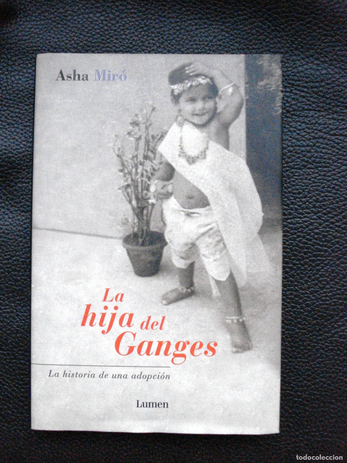 Libros de segunda mano: HIJA DE GANGES,LA-LUMEN (SIN COLECCION)