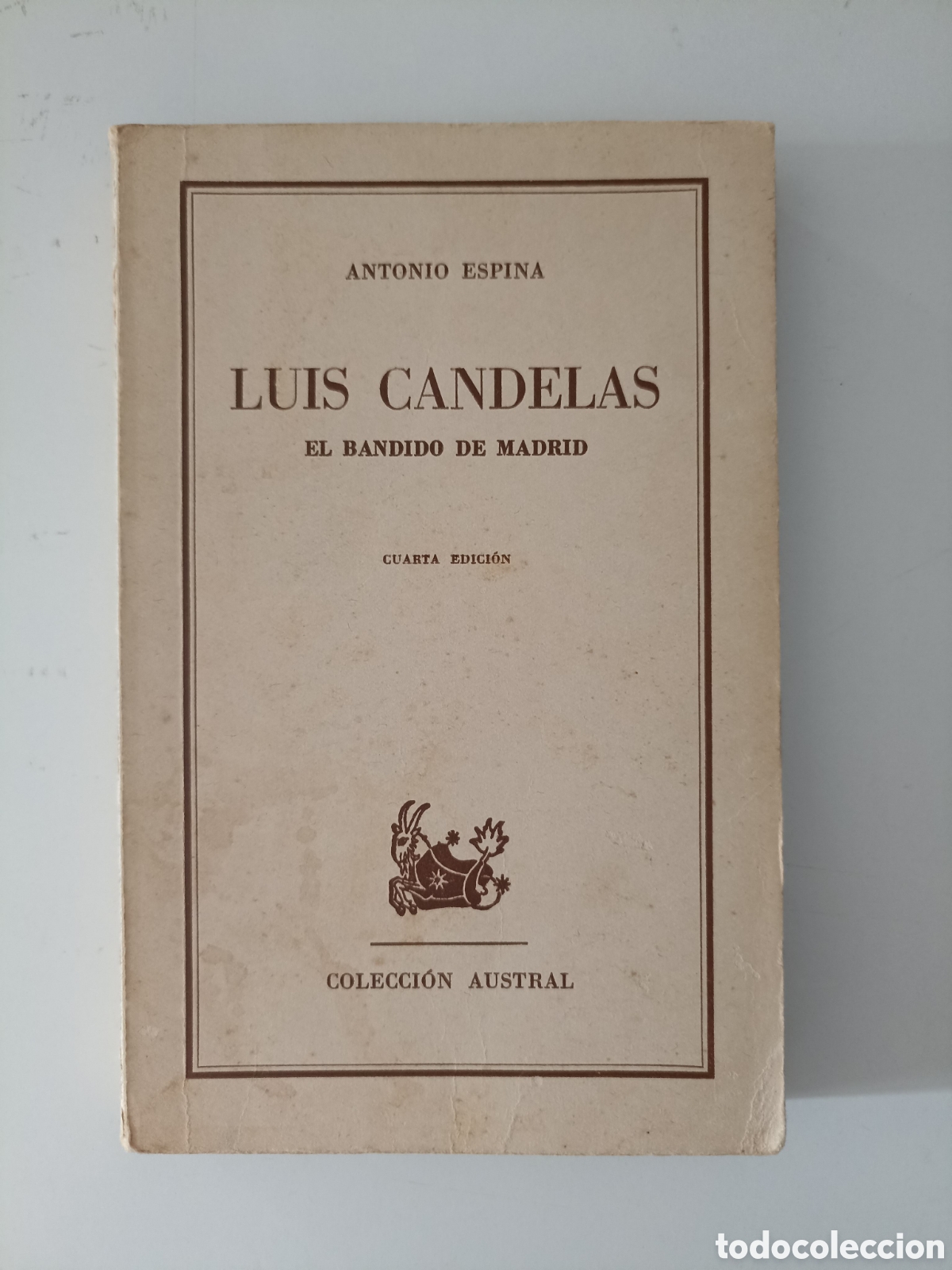 Libros de segunda mano: Antonio Espina - Luis Candelas. El bandido de Madrid (Espasa Calpe, Austral, 1964)