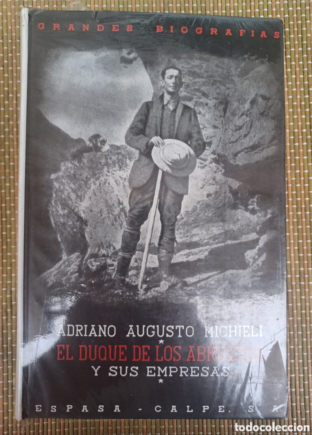 Libros de segunda mano: EL DUQUE DE LOS ABRUZZOS Y SUS EMPRESAS. - AUGUSTO MICHIELI, ADRIANO.