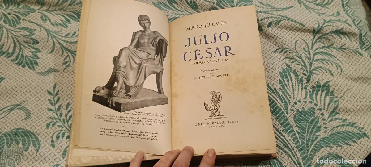 Libros de segunda mano: Julio C&eacute;sar (Biograf&iacute;a novelada) - Mirko Jelusich (Editorial Luis Miracle, 1943)