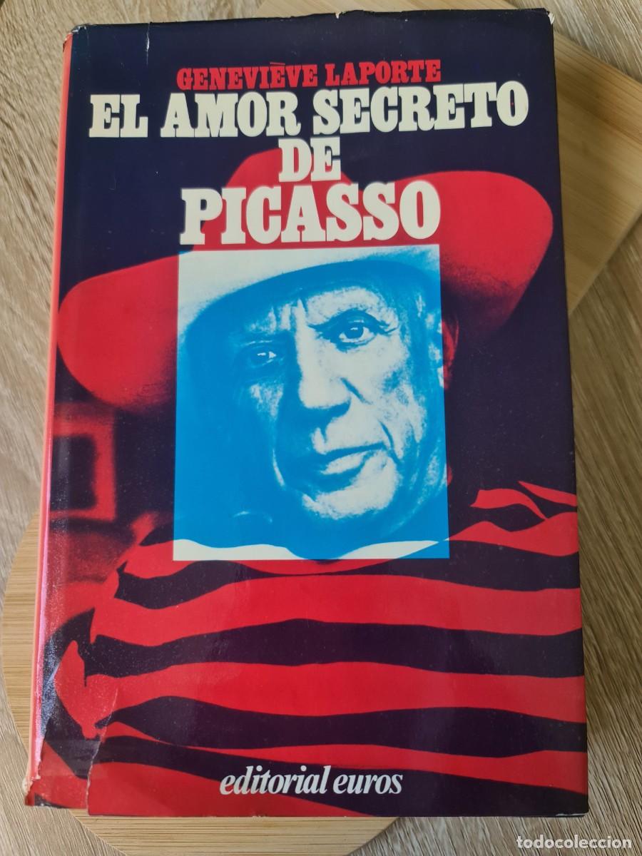 Libros de segunda mano: El amor secreto de Picasso. Genevieve Laporte, 1974. Editorial Euros.