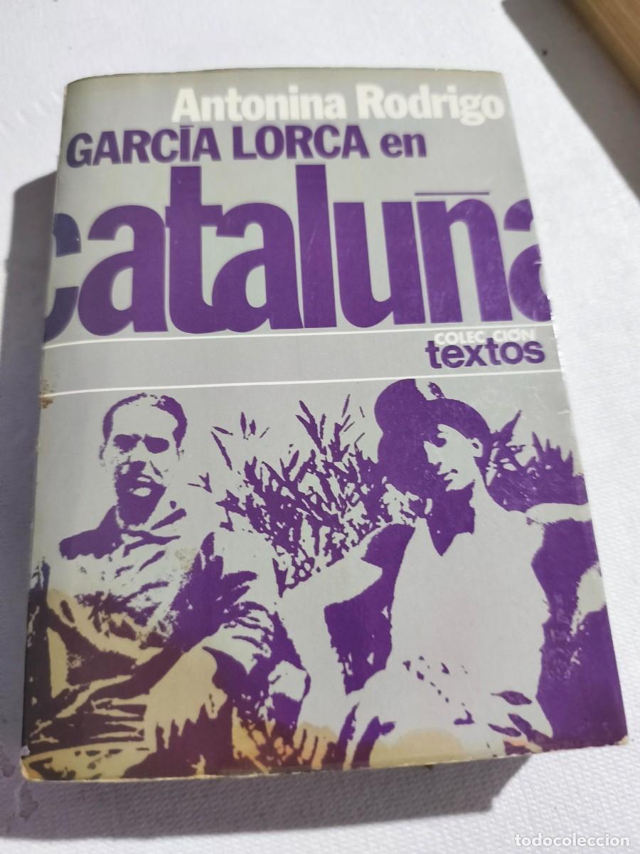 Libros de segunda mano: Garc&iacute;a Lorca en Catalu&ntilde;a. Antonina Rodrigo