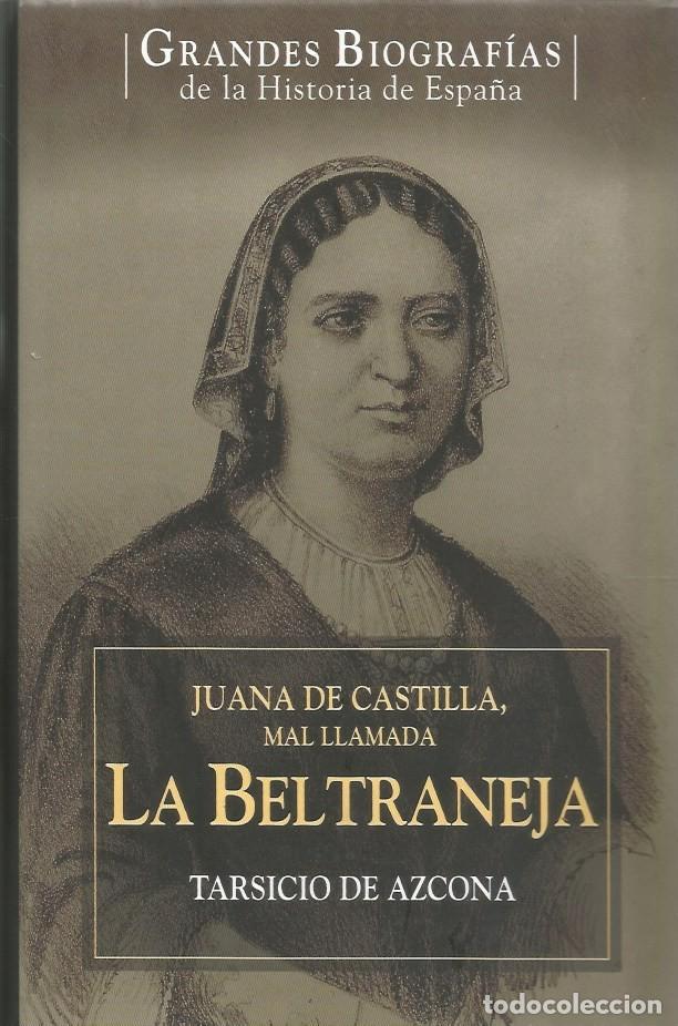Libros de segunda mano: JUANA DE CASTILLA MAL LLAMADA LA BELTRANEJA - TARSICIO DE AZCONA